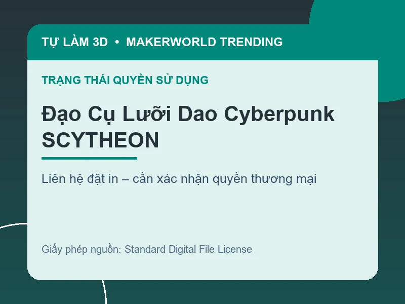 Thông tin liên hệ và quyền sử dụng cho Đạo Cụ Lưỡi Dao Cyberpunk SCYTHEON
