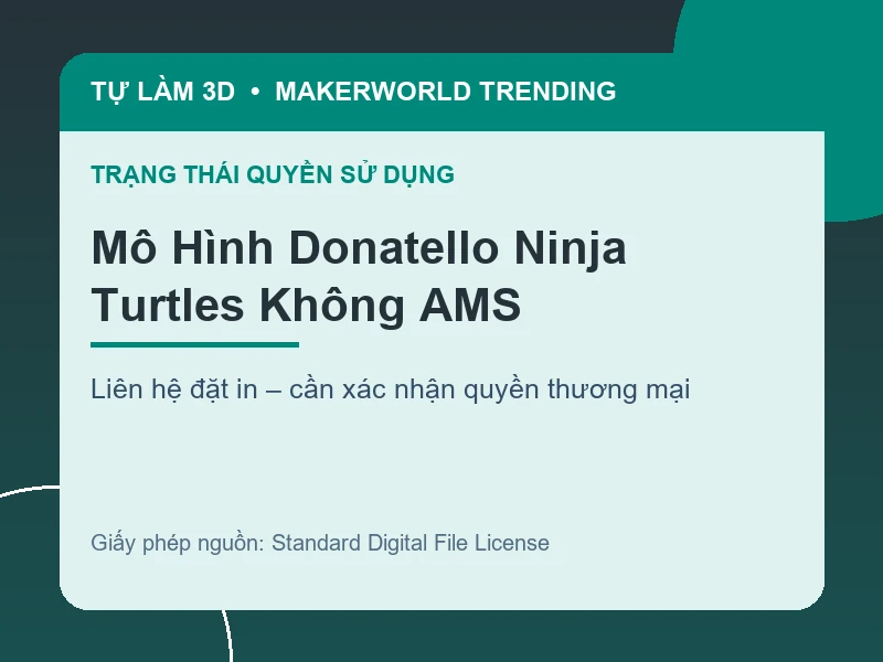 Thông tin liên hệ và quyền sử dụng cho Mô Hình Donatello Ninja Turtles Không AMS