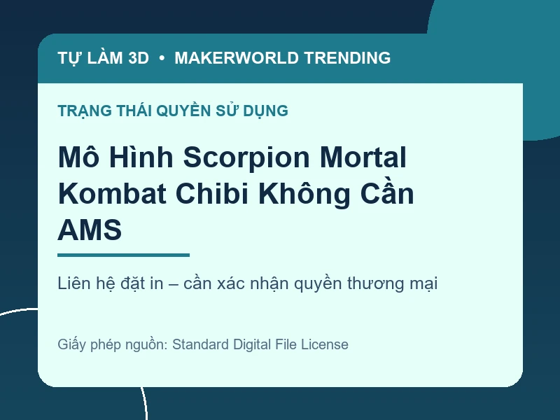 Thông tin liên hệ và quyền sử dụng cho Mô Hình Scorpion Mortal Kombat Chibi Không Cần AMS