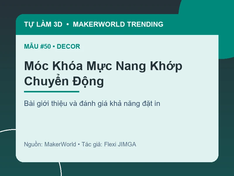 Thẻ thông tin Móc Khóa Mực Nang Khớp Chuyển Động từ danh sách MakerWorld Trending